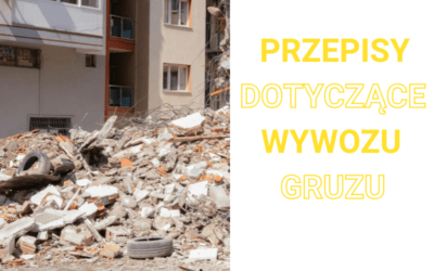 Jakie są obowiązujące przepisy dotyczące wywozu gruzu?